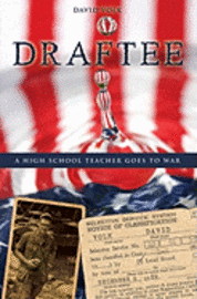 David Volk - Draftee: A Highschool Teacher Goes to War, Häftad