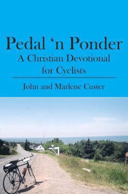 bokomslag Pedal 'n Ponder: A Christian Devotional for Cyclists