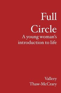 bokomslag Full Circle: A young woman's introduction to life