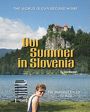 bokomslag Our Summer in Slovenia: The Marshalls Fled To Bled