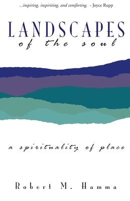 bokomslag Landscapes of the Soul: A Spirituality of Place