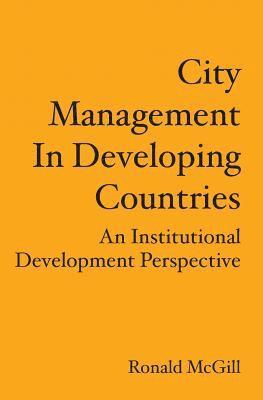 bokomslag City Management In Developing Countries: An Institutional Development Perspective