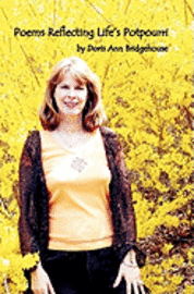Doris Ann Bridgehouse - Poems Reflecting Life's Potpourri, Häftad