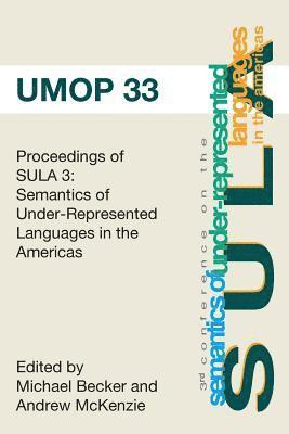 Proceedings of the 3rd Conference on the Semantics of Underrepresented Languages in the Americas 1