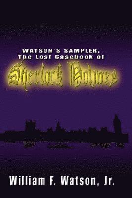 bokomslag Watson's Sampler: : The Lost Casebook of Sherlock Holmes