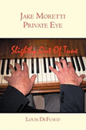 bokomslag Jake Moretti Private Eye: Slightly Out of Tune