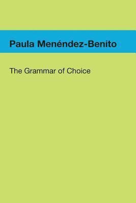 bokomslag The Grammar of Choice