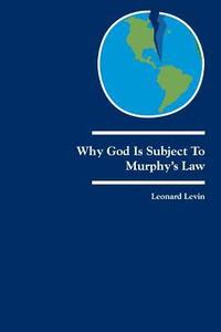 bokomslag Why God Is Subject to Murphy's Law: Dialogues on God and Judaism