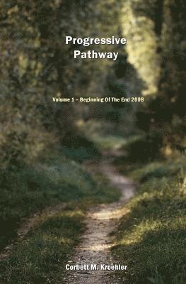 Progressive Pathway: The Beginning Of The End 2008 1