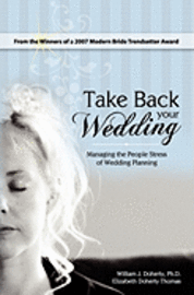 bokomslag Take Back Your Wedding: Managing the People Stress of Wedding Planning