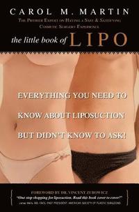 bokomslag The Little Book of Lipo: Everything You Need to Know About Liposuction but Didn't Know to Ask