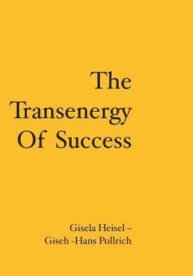 The Transenergy Of Success 1