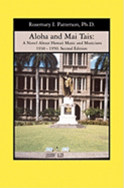 bokomslag Aloha and Mai Tais: A Novel About Hawaii Music and Musicians 1930 - 1950. Second Edition