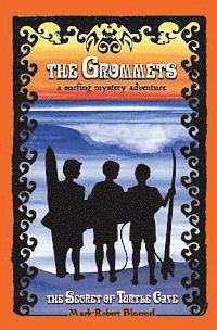 The Grommets: : The Secret of Turtle Cave 1