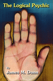 Jim Dunn - The Logical Psychic, Häftad