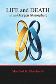 Life And Death In An Oxygen Atmosphere 1