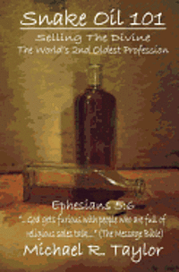Snake Oil 101: Selling the Divine the World's 2nd Oldest Profession 1