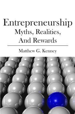 bokomslag Entrepreneurship: Myths, Realities, and Rewards