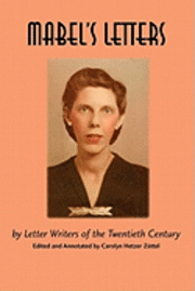 Mabel's Letters: by Letter Writers of the Twentieth Century 1