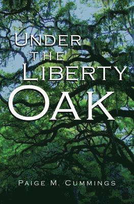 bokomslag Under the Liberty Oak