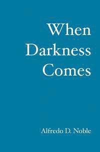 When Darkness Comes 1