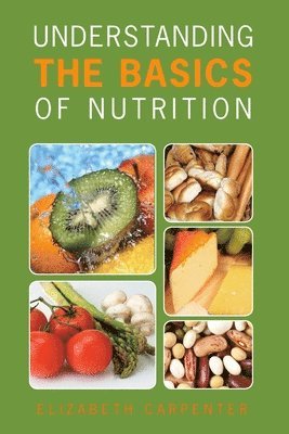 Understanding the Basics of Nutrition 1