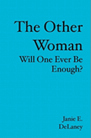 The Other Woman: Will One Ever Be Enough? 1
