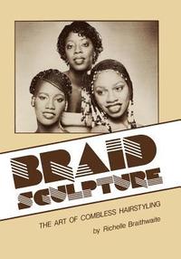 bokomslag Braid Sculpture: The Art of Combless Hairstyling