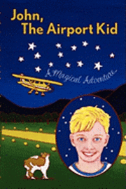 bokomslag John, The Airport Kid: A Magical Adventure