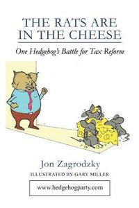 bokomslag The Rats Are in the Cheese: One Hedgehog's Political Journey