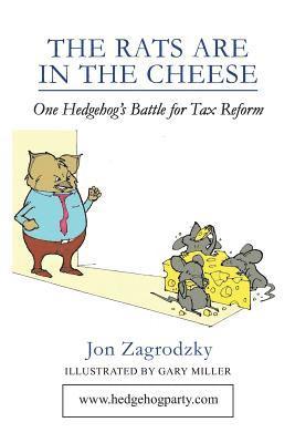 The Rats Are in the Cheese: One Hedgehog's Political Journey 1