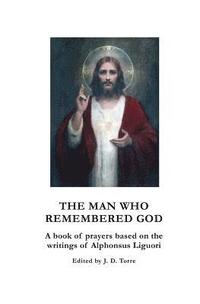 bokomslag The Man Who Remembered God: A Book of Prayers for Devout Souls