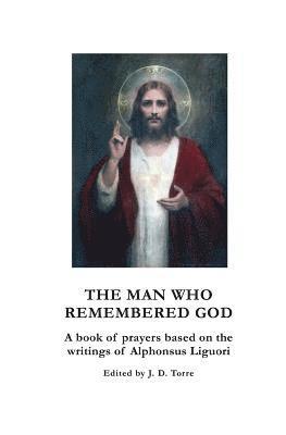 bokomslag The Man Who Remembered God: A Book of Prayers for Devout Souls