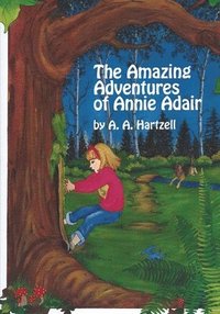 bokomslag The Amazing Adventures of Annie Adair