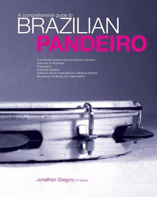 Jonathan Gregory - A Comprehensive Guide to Brazilian Pandeiro, Häftad
