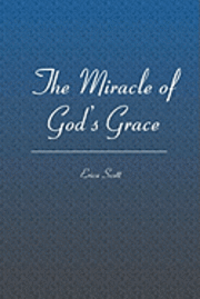 The Miracle of God's Grace 1