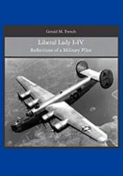 bokomslag Liberal Lady I-IV: Reflections of a Military Pilot