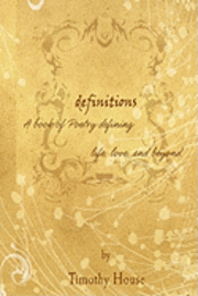 Definitions: Poetry That Defines Love, Life and Beyond 1