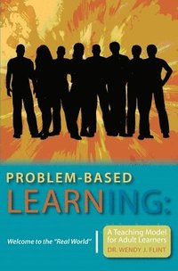 bokomslag Problem-based Learning: Welcome to the 'Real World' A Teaching Model for Adult Learners