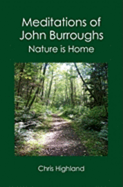 bokomslag Meditations of John Burroughs: Nature is Home