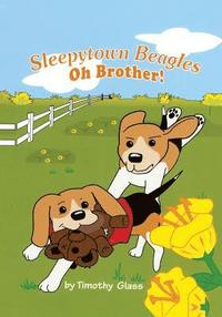 bokomslag Sleepytown Beagles: Oh Brother!