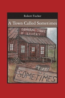 A Town Called Sometimes 1