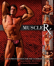 bokomslag Muscle Rx: Your Prescription for the Ultimate Physique