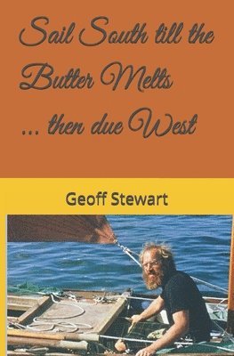 bokomslag Sail South till the Butter Melts
