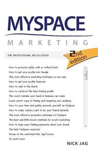bokomslag MySpace Marketing: The Promotional Revolution 2nd Edition
