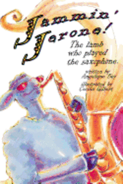 bokomslag Jammin' Jerone!: The lamb who played the saxaphone