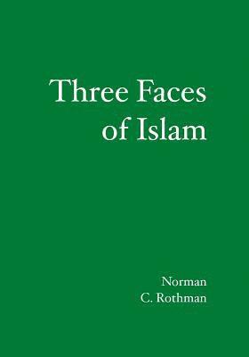 bokomslag Three Faces of Islam