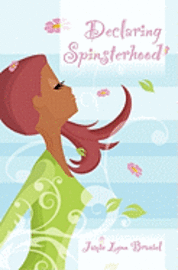 Declaring Spinsterhood 1