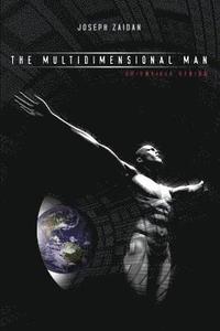 bokomslag The Multidimensional Man - Scientific Ethics-The Science of Man