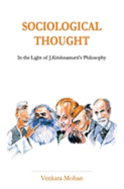 bokomslag Sociological Thought: In the Light of J.Krishnamurti's Philosophy
